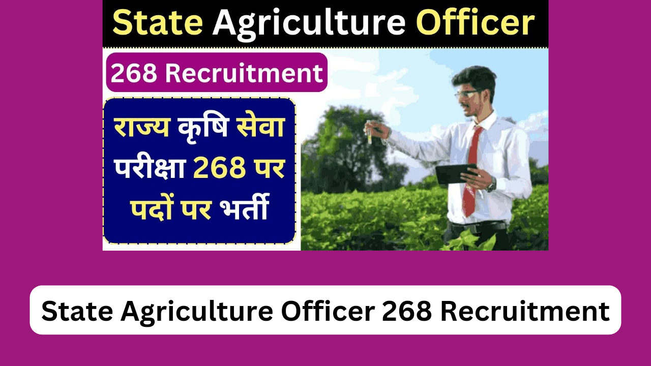 State Agriculture Officer 268 Recruitment